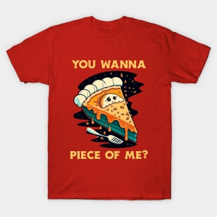 You Wanna Piece Of Me T-Shirt